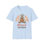 Blessed and Muddy T-Shirt