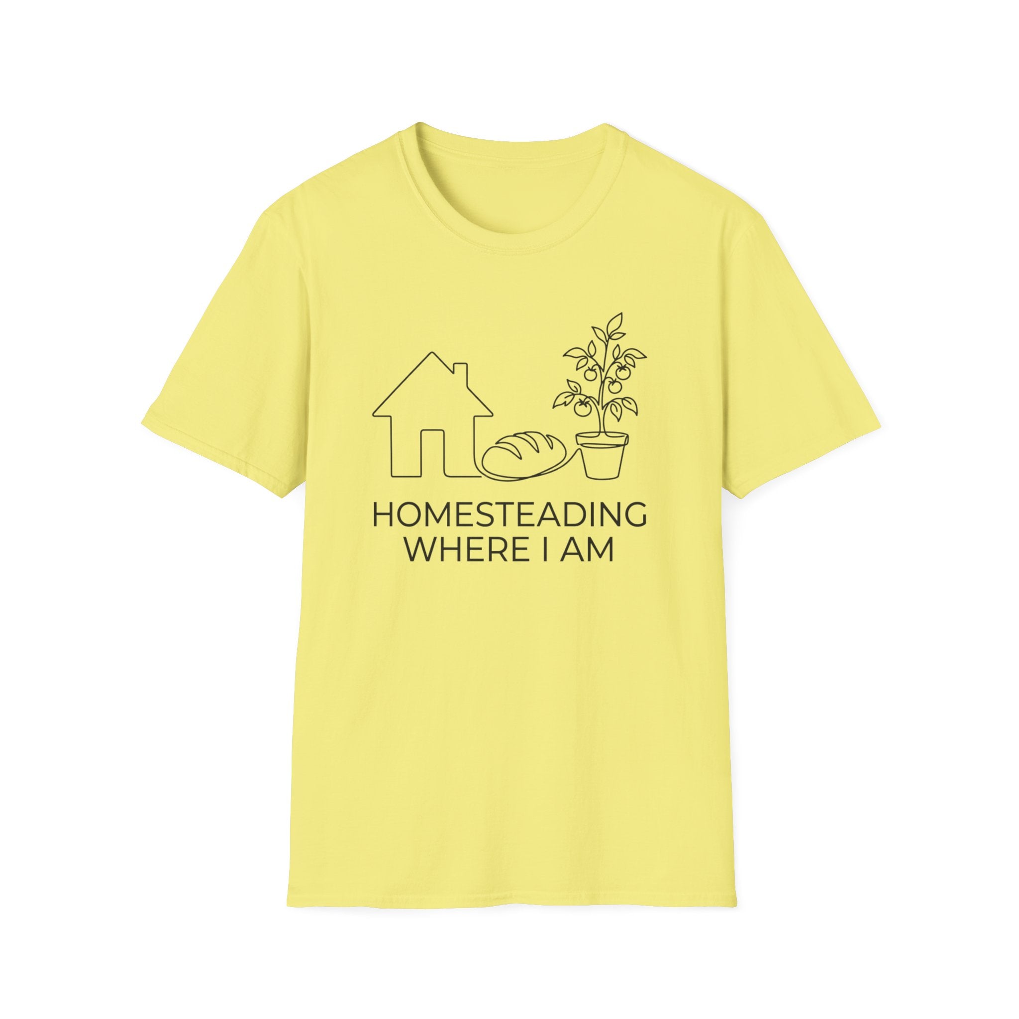 Homesteading Where I Am T-Shirt