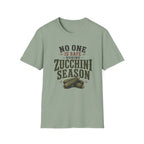 No One Is Safe During Zucchini Season T-Shirt