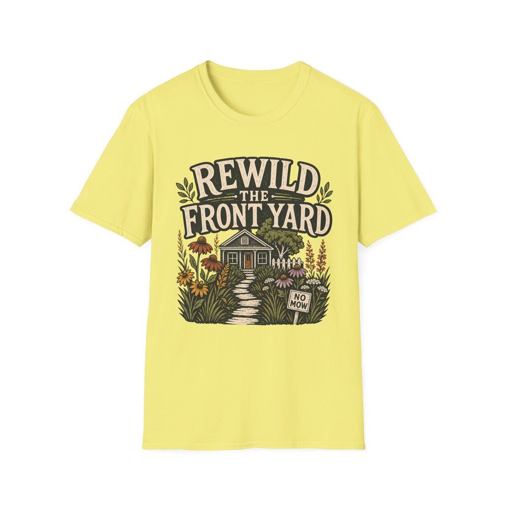 Rewild The Front Yard T-Shirt