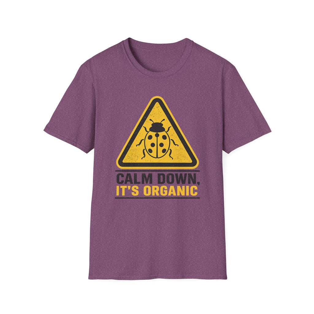 Calm Down It’s Organic T-Shirt