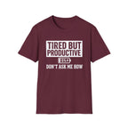 Tired But Productive T-Shirt