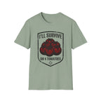 I’ll Survive on 4 Tomatoes T-Shirt