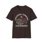 Chickens Gardens Slow Mornings T-Shirt