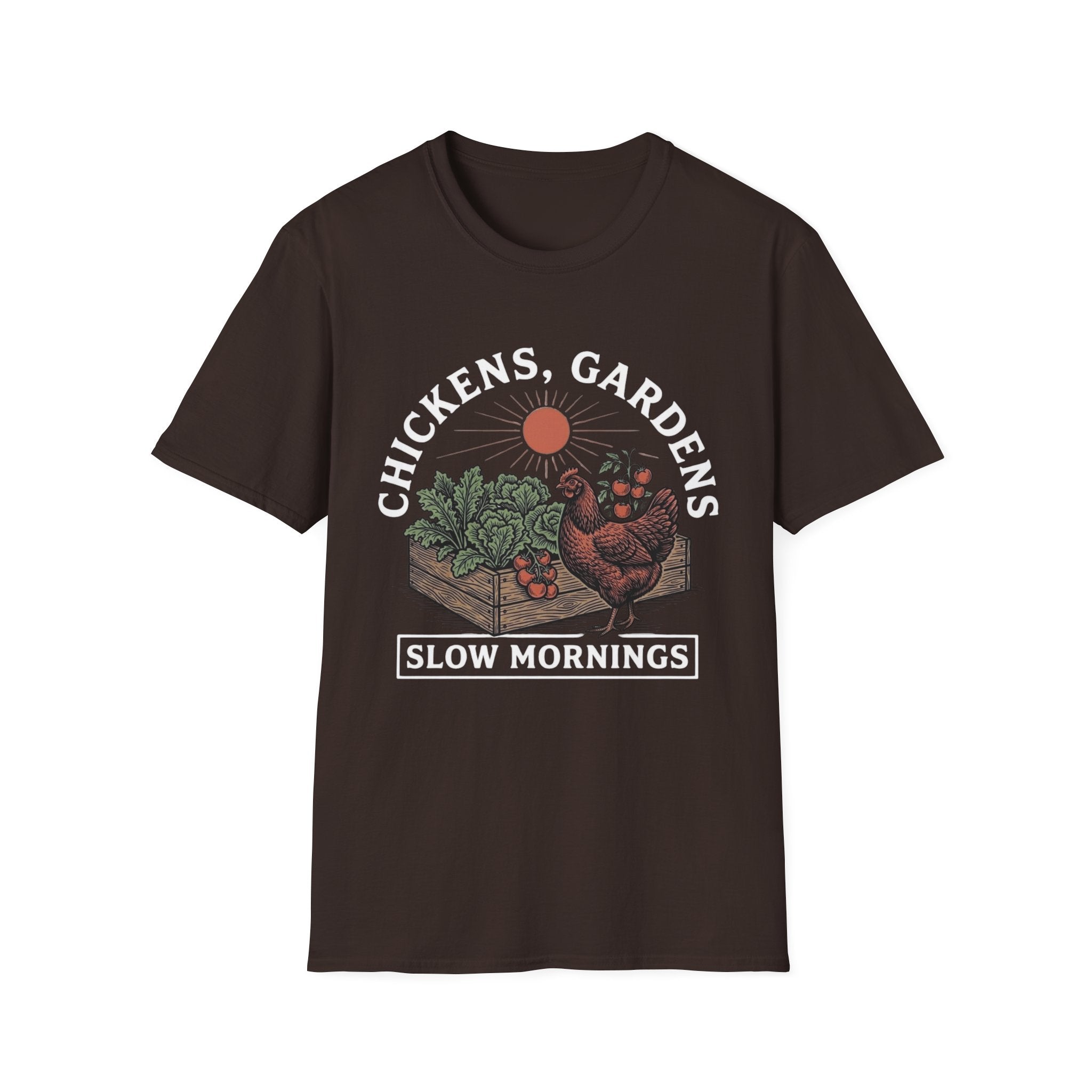Chickens Gardens Slow Mornings T-Shirt