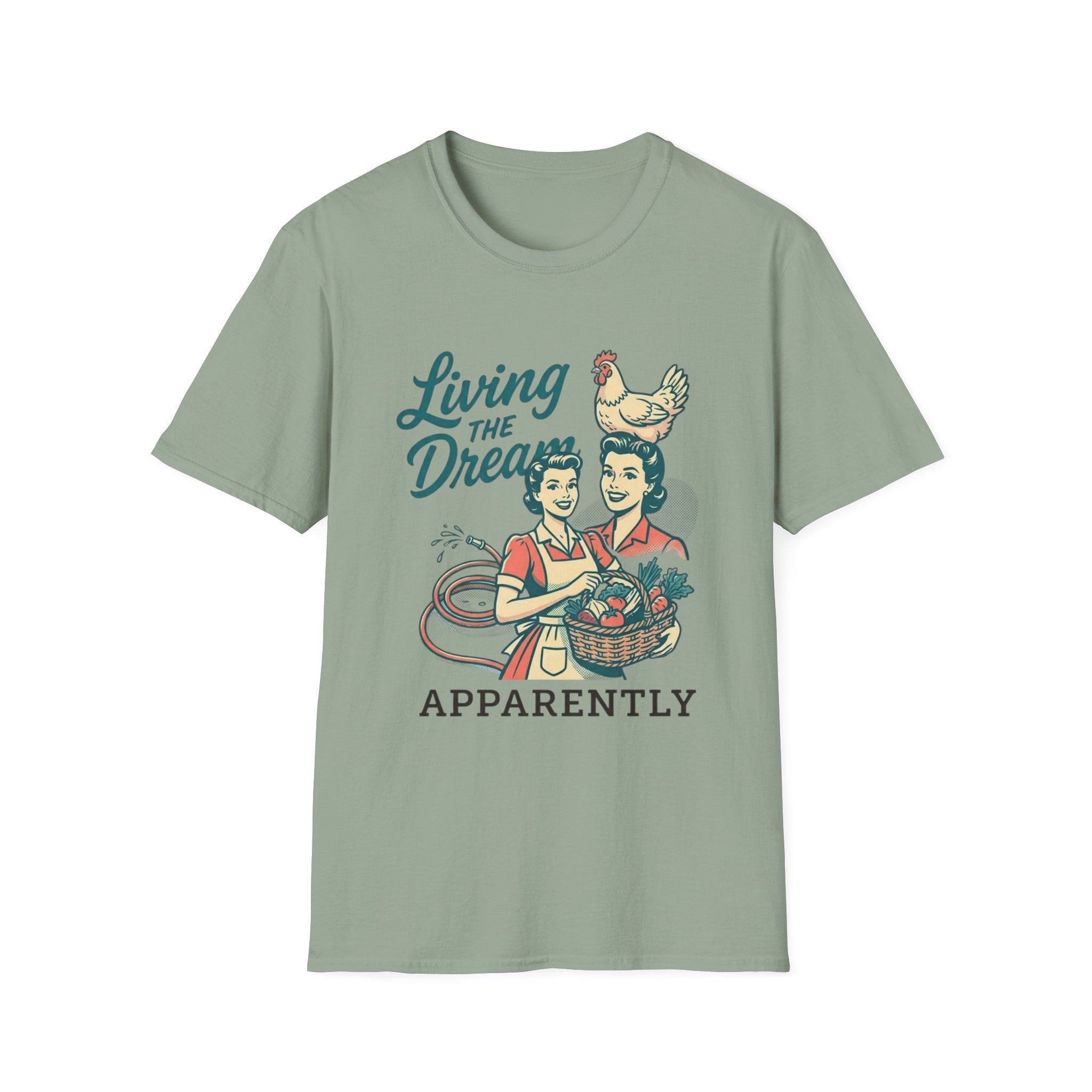 Living the Dream Apparently T-Shirt