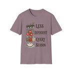 Less Dependent Every Season T-Shirt