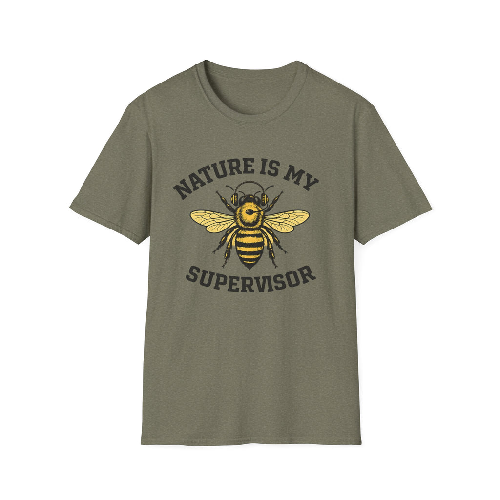 Nature Is My Supervisor T-Shirt