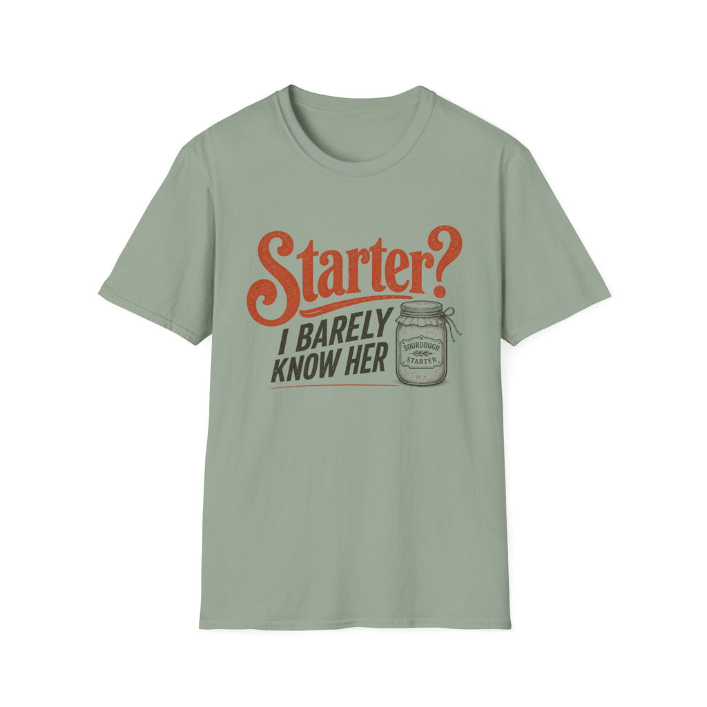 Starter I Barely Know Her T-Shirt