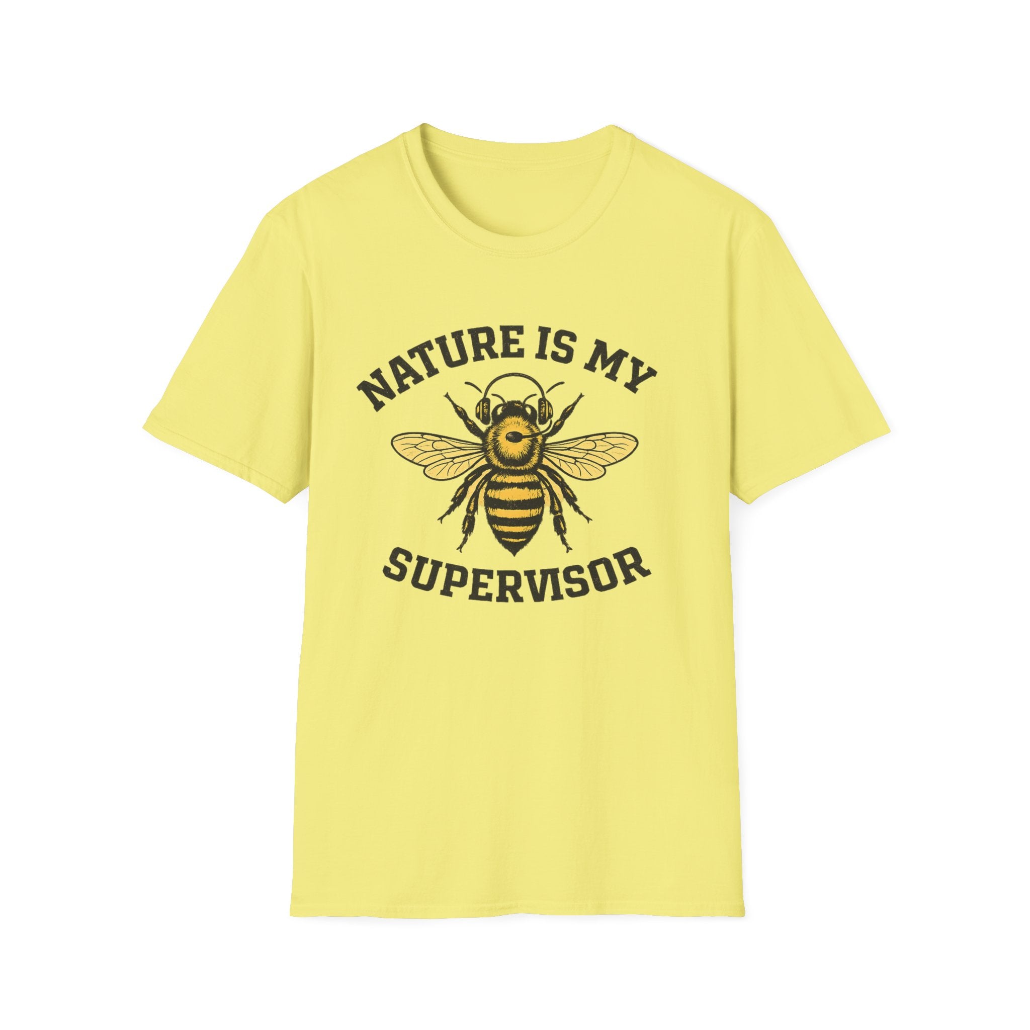 Nature Is My Supervisor T-Shirt