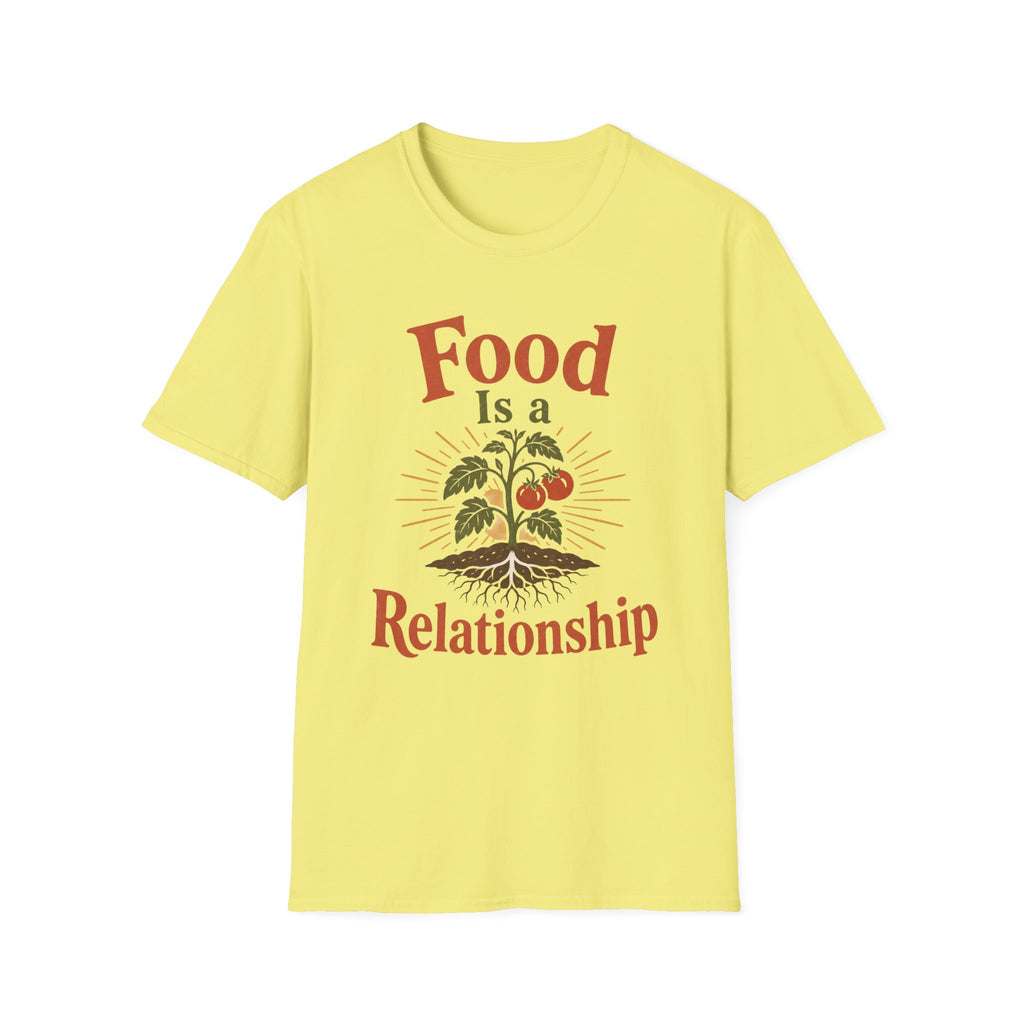 Food Is A Relationship T-Shirt