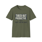Tired But Productive T-Shirt