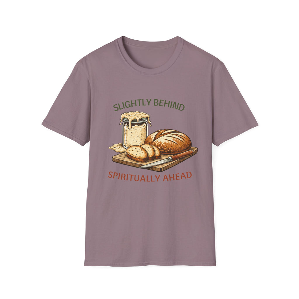 Slightly Behind Spiritually Ahead T-Shirt