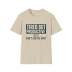 Tired But Productive T-Shirt