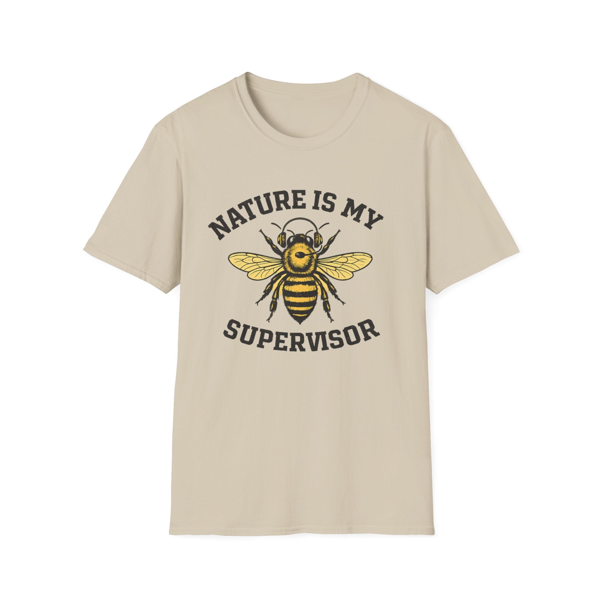 Nature Is My Supervisor T-Shirt