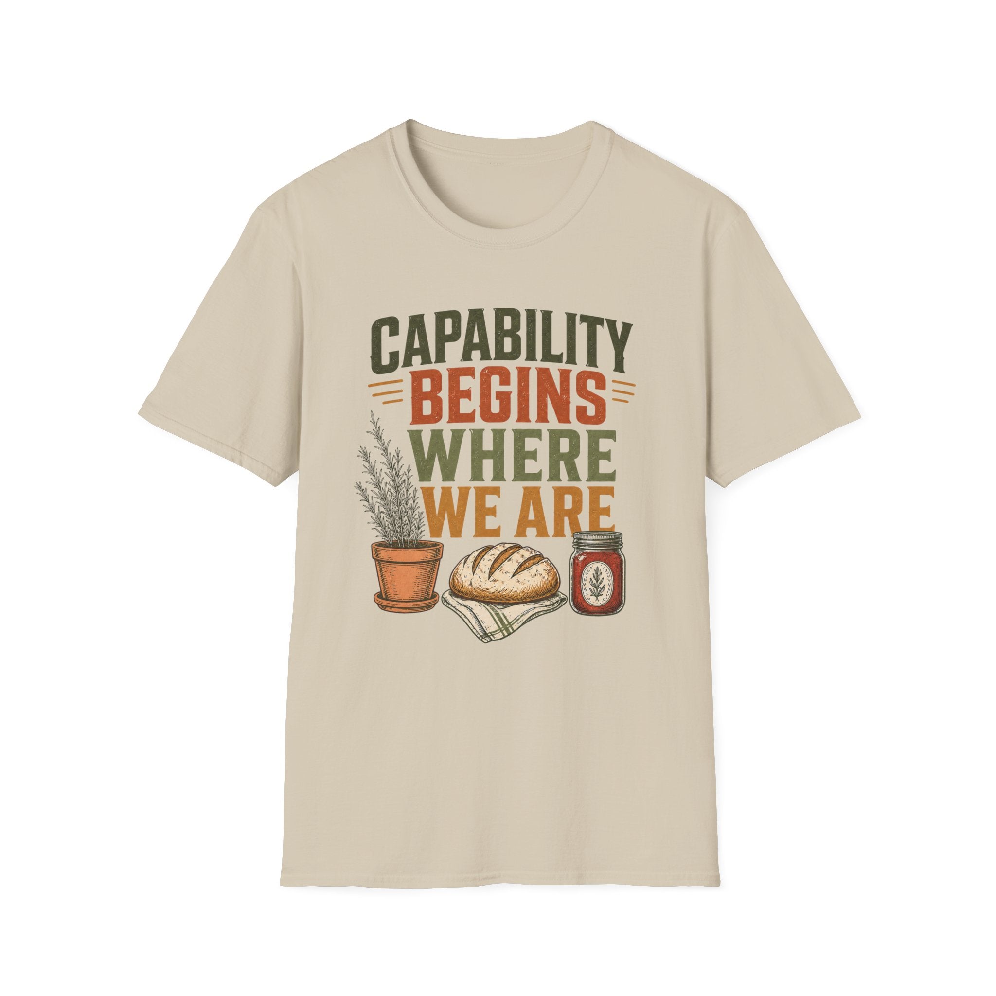 Capability Begins Where We Are Urban Homesteading T-Shirt