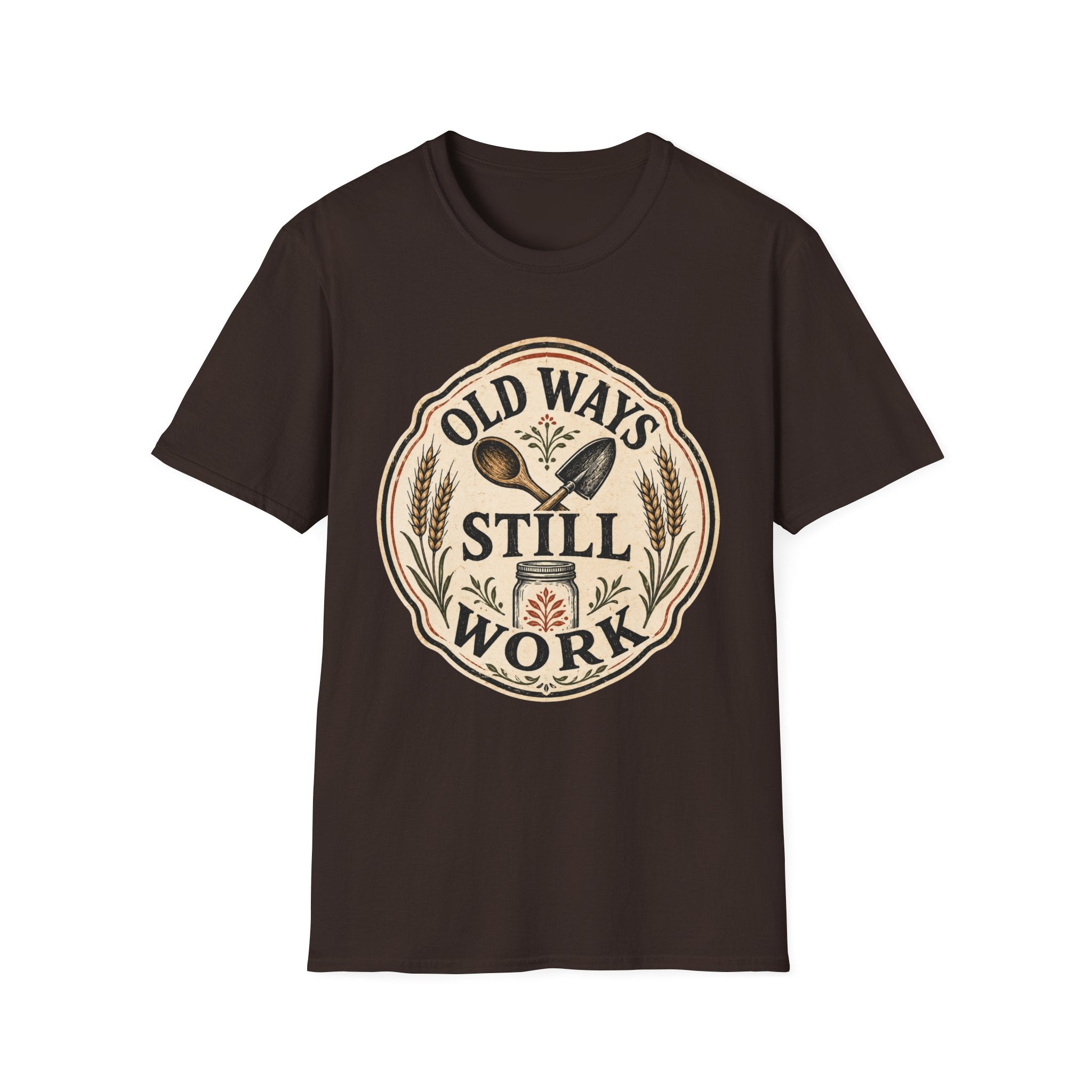 Old Ways Still Work T-Shirt