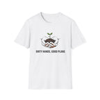 Dirty Hands Good Plans T-Shirt