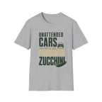 Unattended Cars Will Be Filled With Zucchini T-Shirt