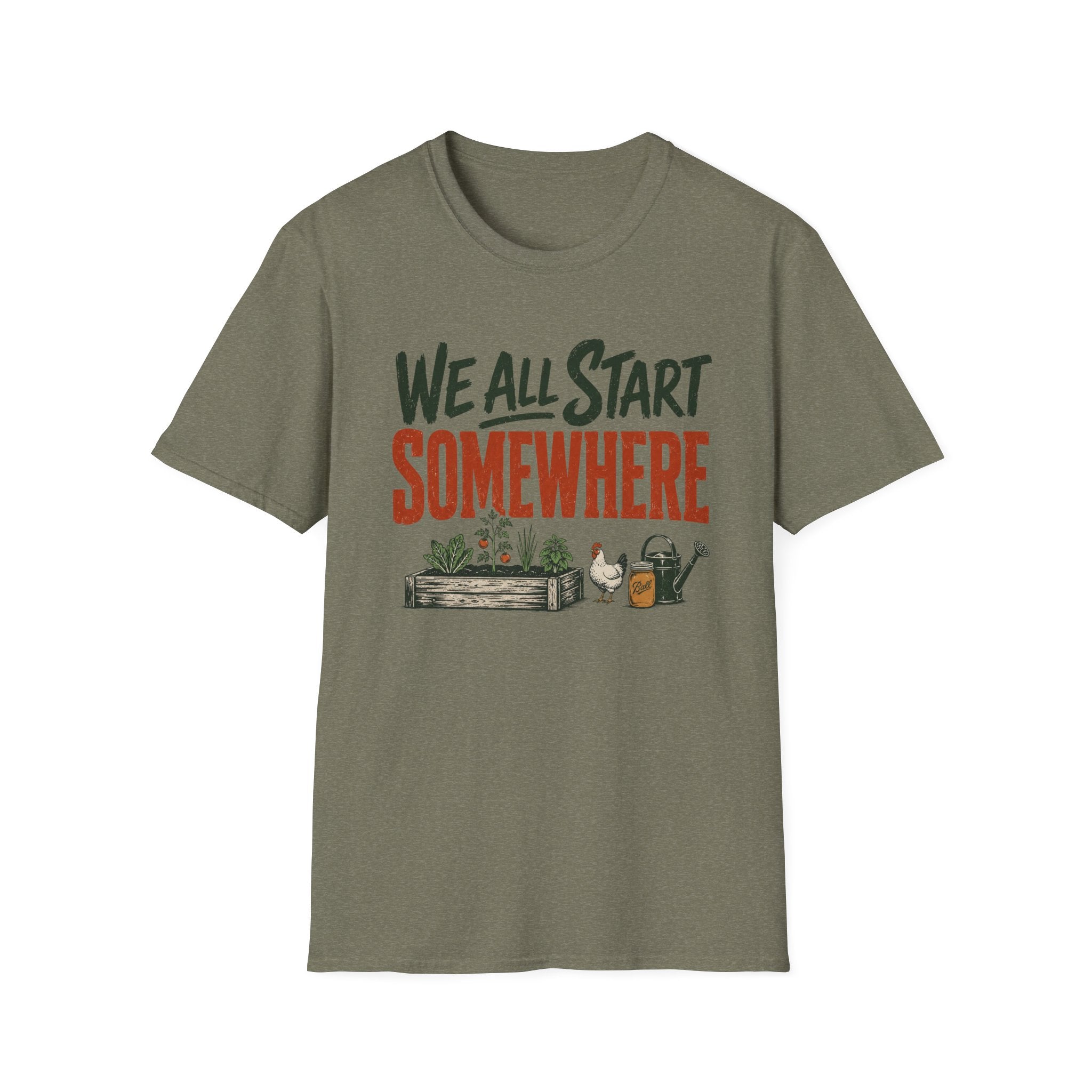 We All Start Somewhere T-Shirt