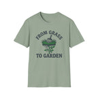 From Grass To Garden T-Shirt