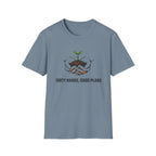 Dirty Hands Good Plans T-Shirt