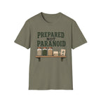 Prepared Not Paranoid T-Shirt