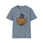 Chicken People Get It T-Shirt