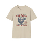 Freedom To Raise Chickens T-Shirt