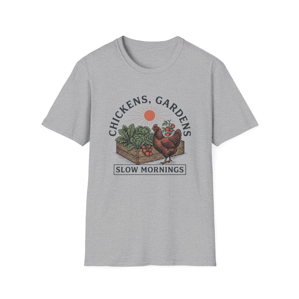 Chickens Gardens Slow Mornings T-Shirt