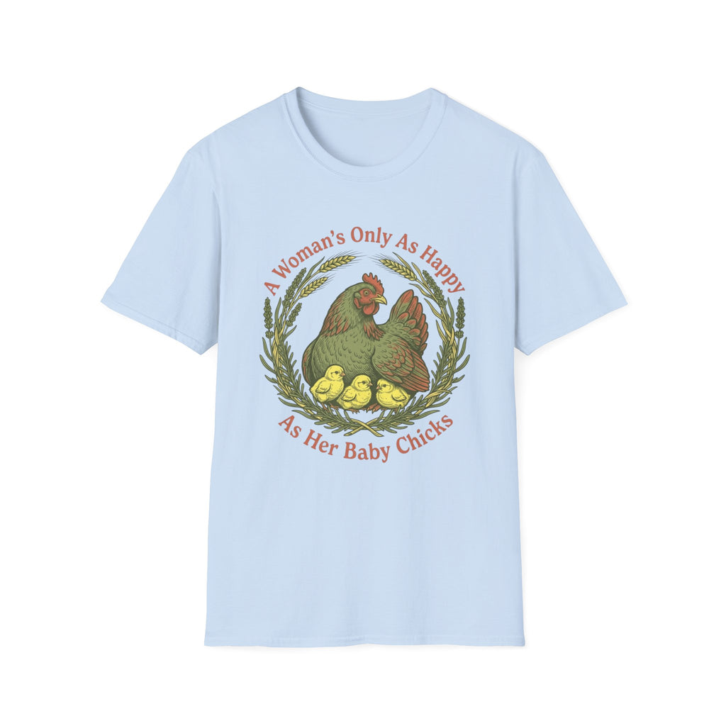 A Woman’s Only As Happy As Her Baby Chicks T-Shirt