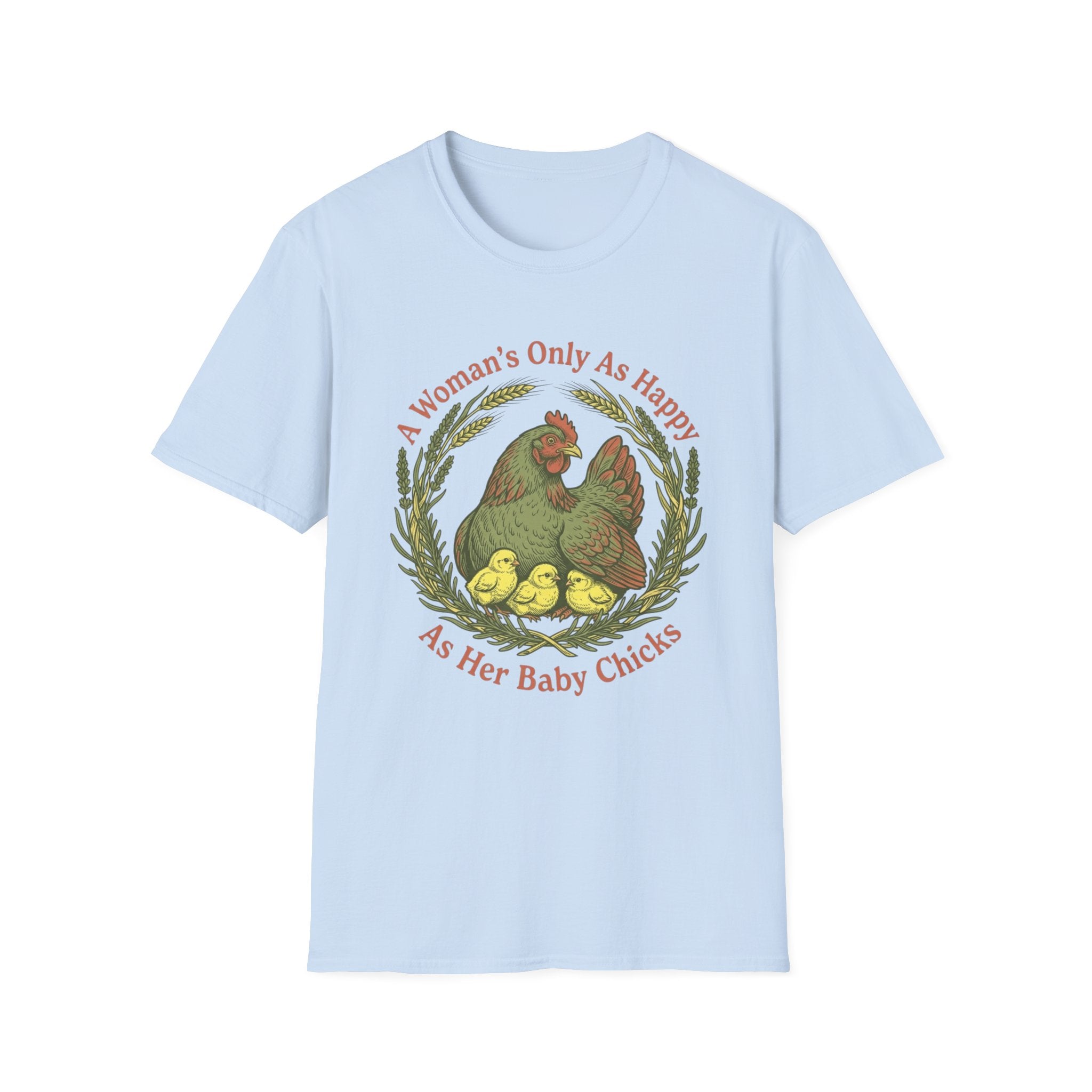 A Woman’s Only As Happy As Her Baby Chicks T-Shirt