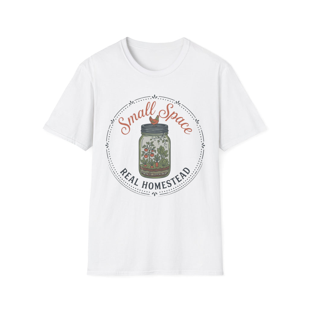 Small Space Real Homestead T-Shirt