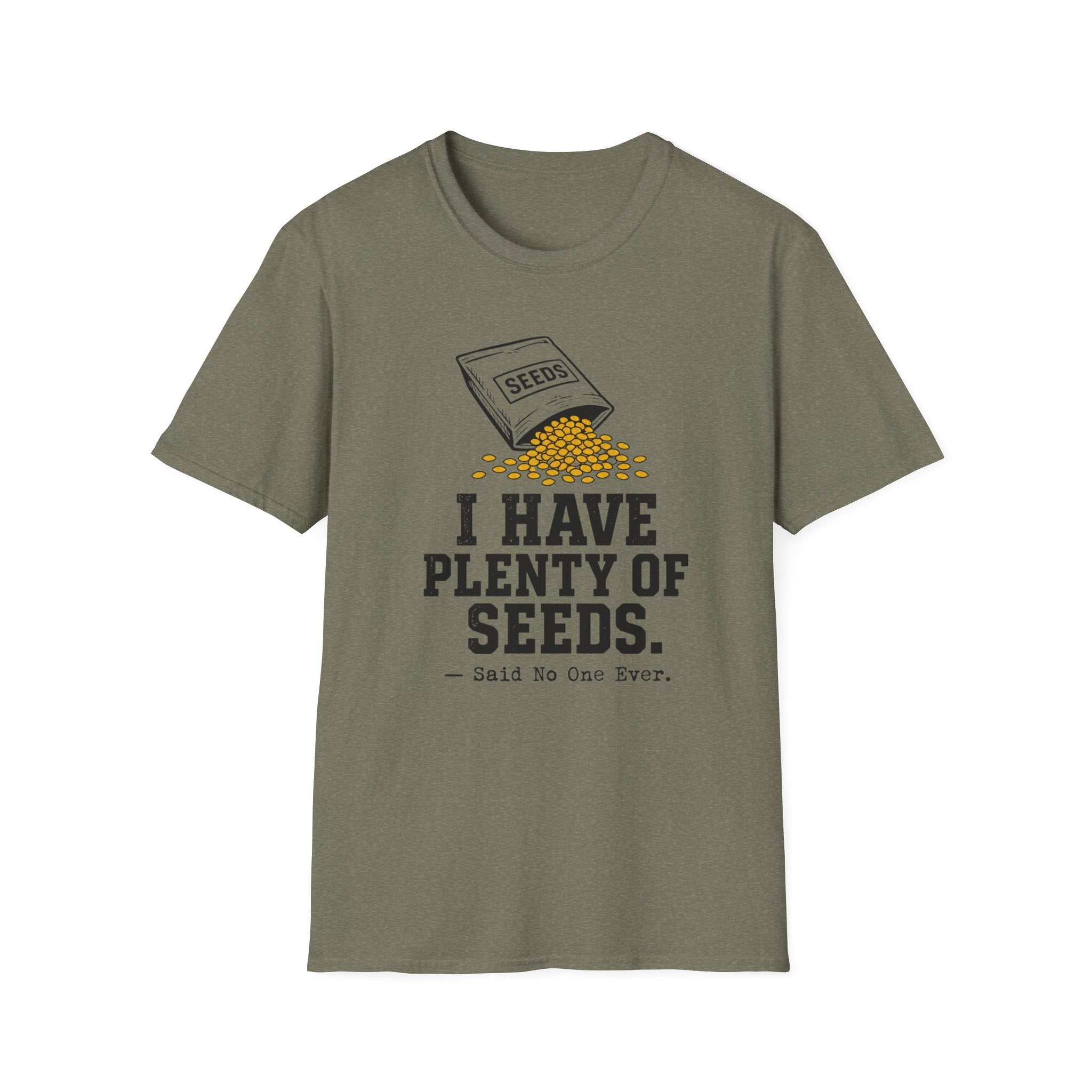 I Have Plenty of Seeds T-Shirt