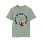 Grow What You Can T-Shirt