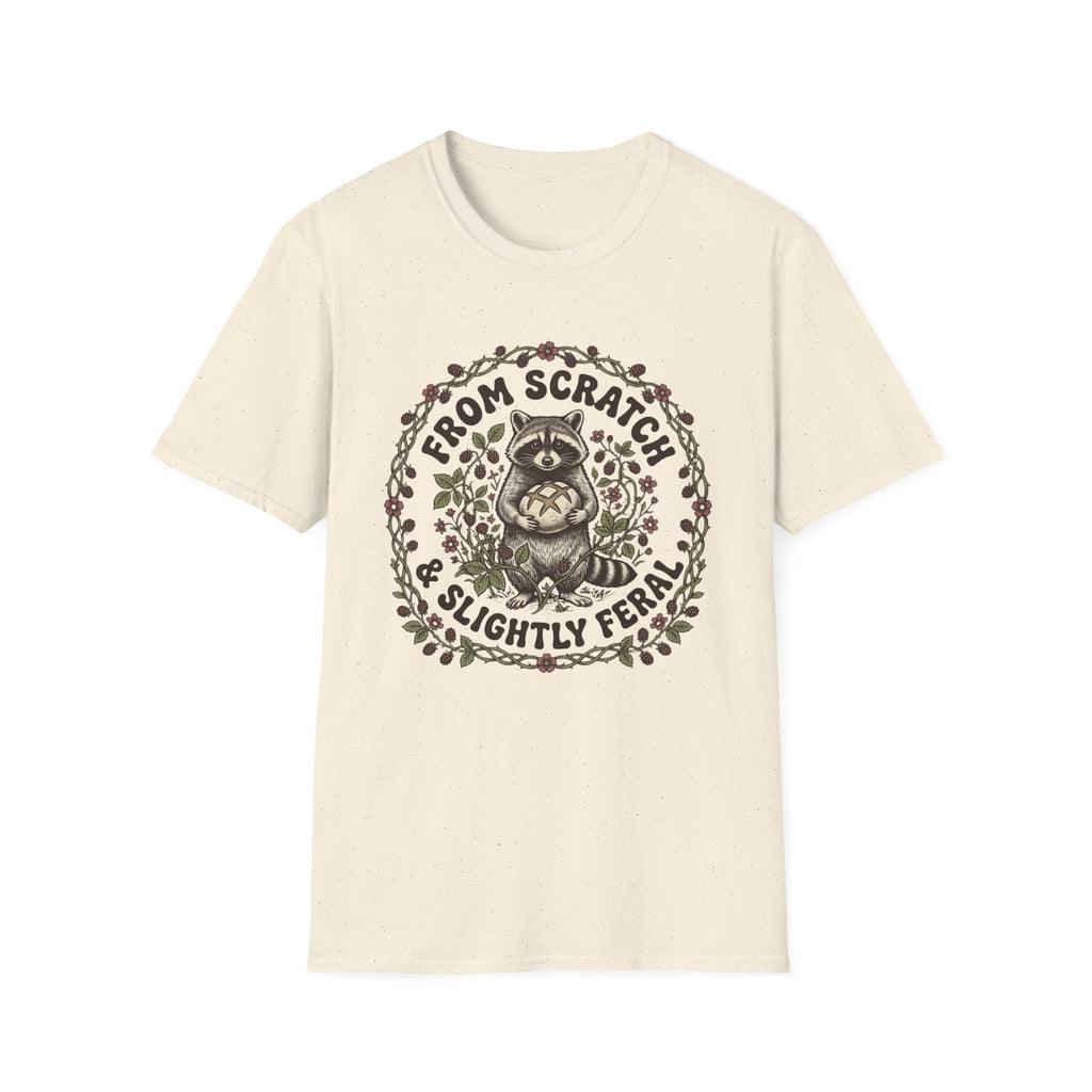 From Scratch and Slightly Feral T-Shirt