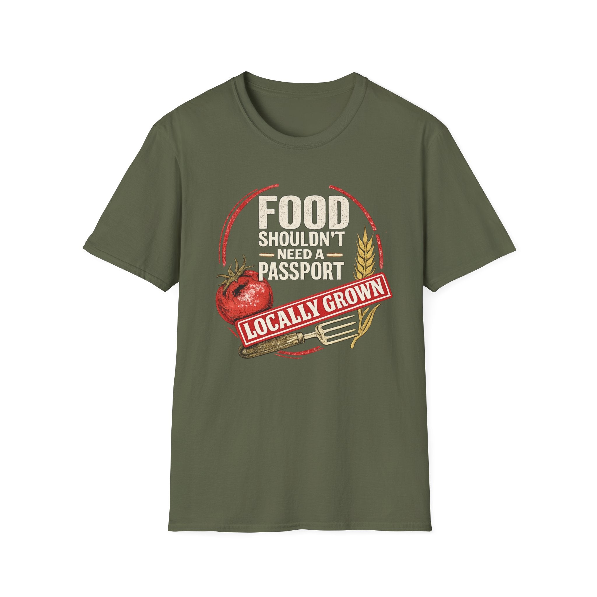 Food Shouldn’t Need a Passport Locally Grown T-Shirt