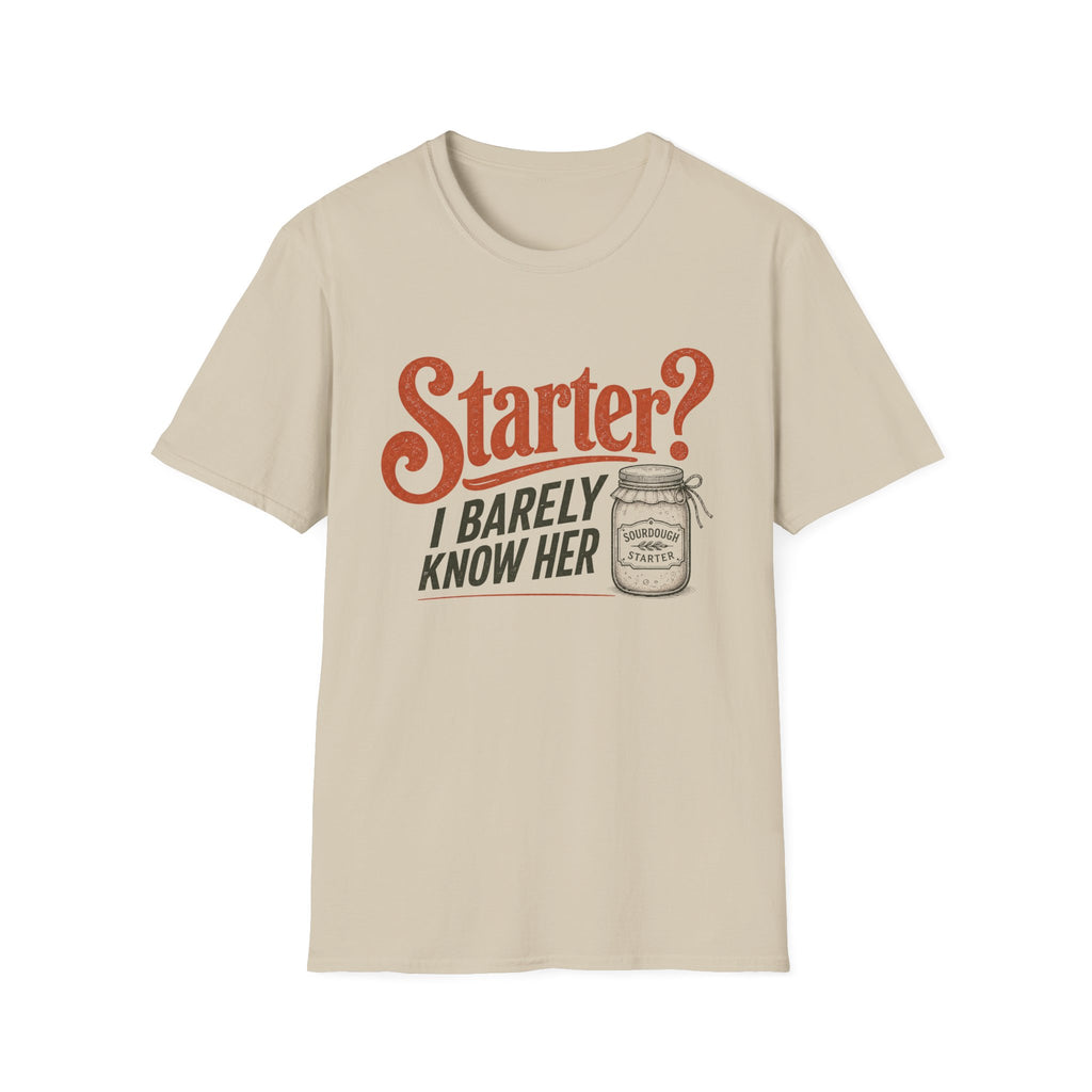 Starter I Barely Know Her T-Shirt