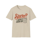 Starter I Barely Know Her T-Shirt