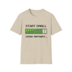 Start Small Grow Anyway T-Shirt