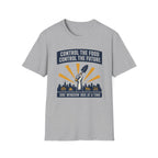 Control The Food Control The Future T-Shirt