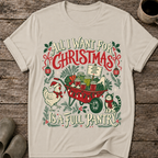 All I Want for Christmas Is a Full Pantry Ugly Christmas T-Shirt
