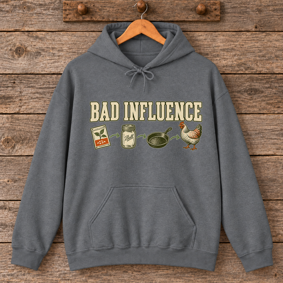 Bad Influence Funny Homesteading Hoodie