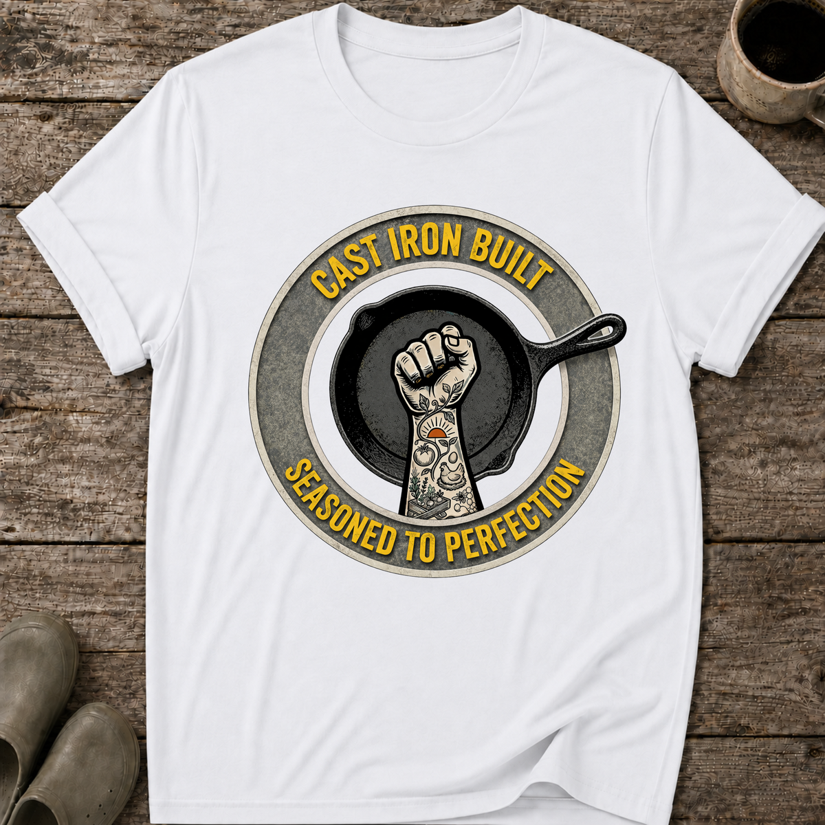 Cast Iron Built, Seasoned to Perfection Tee