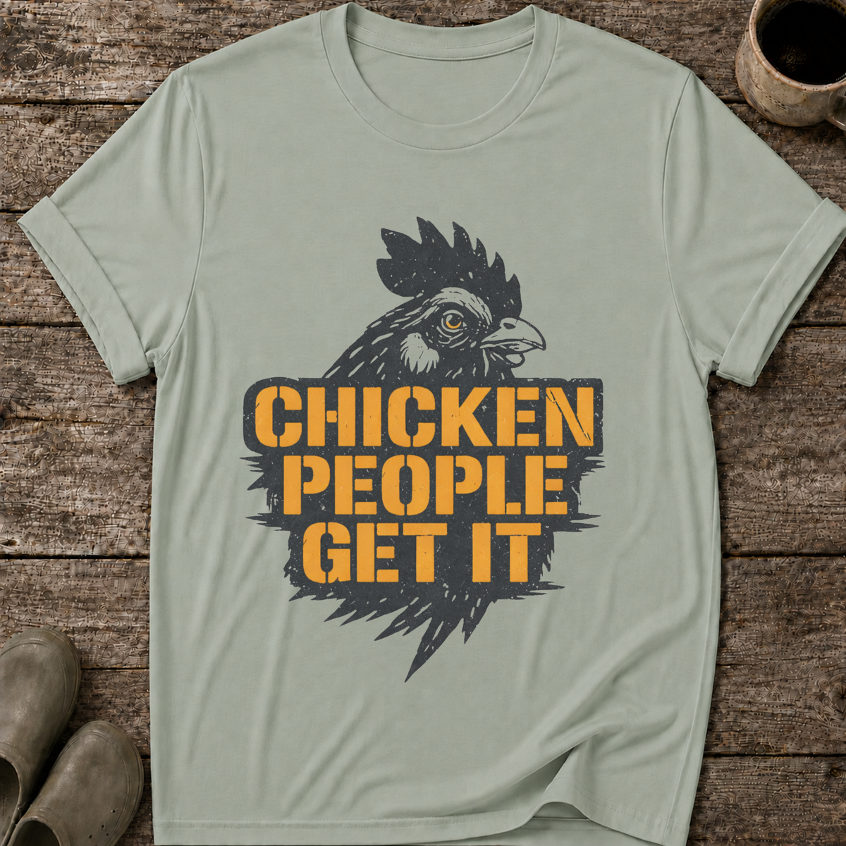 Chicken People Get It T-Shirt
