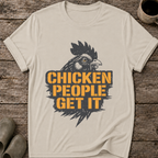 Chicken People Get It T-Shirt
