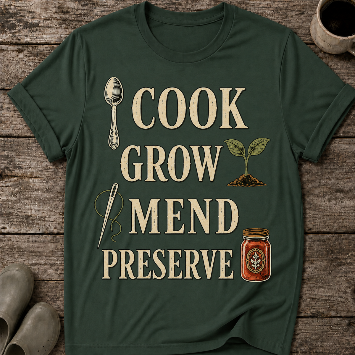 Cook Grow Mend Preserve T-Shirt