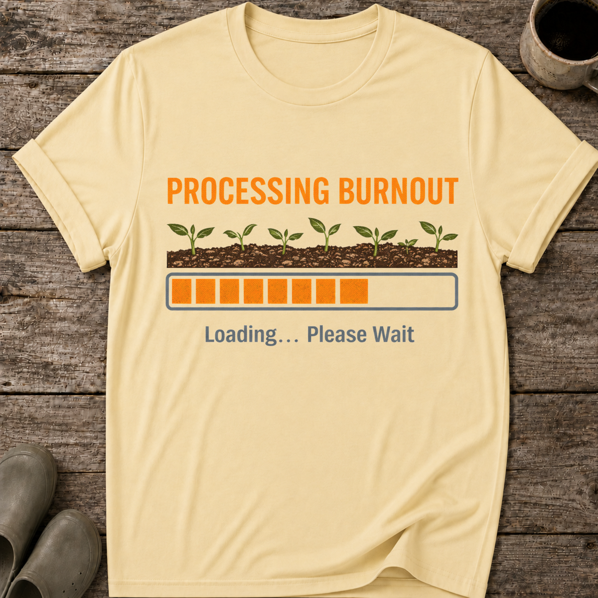 Processing Burnout T-Shirt