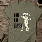 Cute But Exhausted T-Shirt