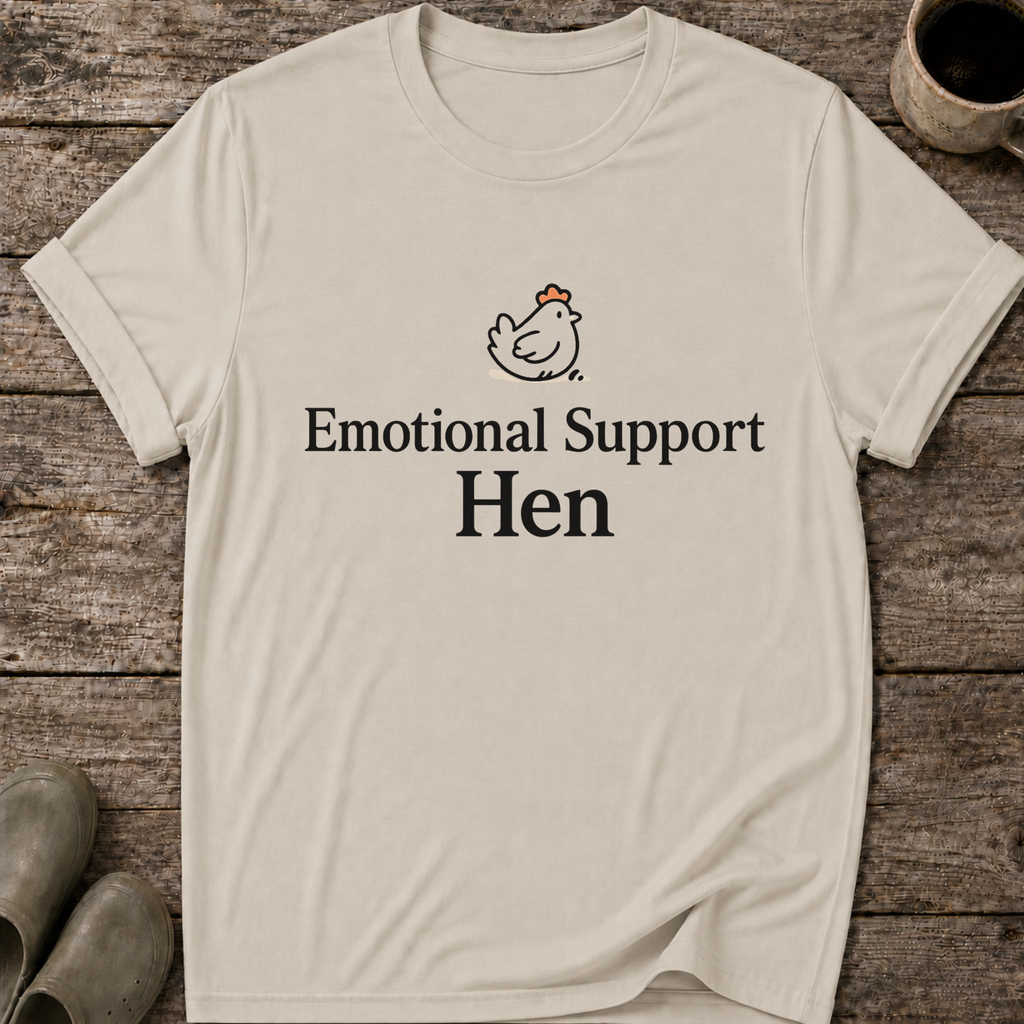 Emotional Support Hen T-Shirt